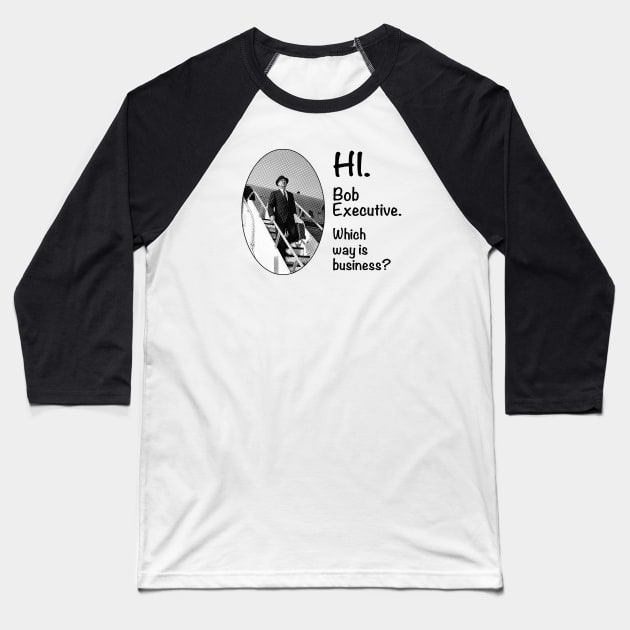Which Way Is Business? (Black Text) Baseball T-Shirt by TeeShawn